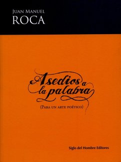 Asedios a la palabra (eBook, ePUB) - Roca, Juan Manuel