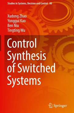 Control Synthesis of Switched Systems - Zhao, Xudong;Kao, Yonggui;Niu, Ben