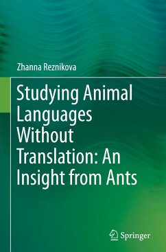 Studying Animal Languages Without Translation: An Insight from Ants - Reznikova, Zhanna