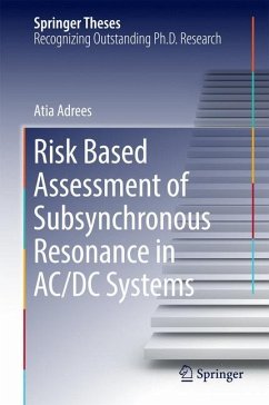 Risk Based Assessment of Subsynchronous Resonance in AC/DC Systems - Adrees, Atia