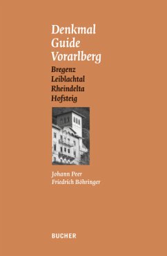 Denkmal Guide Vorarlberg - Peer, Johann;Böhringer, Friedrich