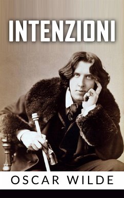 Intenzioni (eBook, ePUB) - Wilde, Oscar; Wilde, Oscar