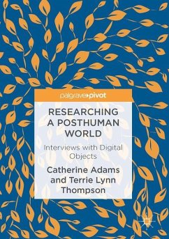 Researching a Posthuman World - Adams, Catherine;Thompson, Terrie Lynn