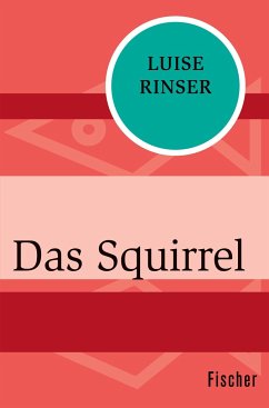 Das Squirrel - Rinser, Luise