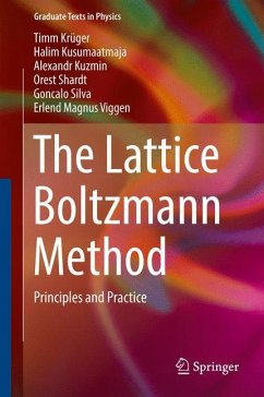 The Lattice Boltzmann Method - Krüger, Timm;Kusumaatmaja, Halim;Kuzmin, Alexandr