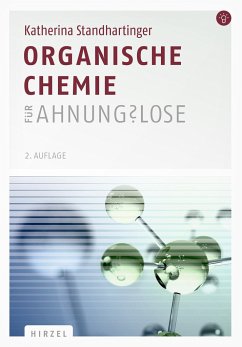Organische Chemie für Ahnungslose - Standhartinger, Katherina