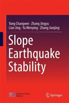 Slope Earthquake Stability - Changwei, Yang;Jingyu, Zhang;Jing, Lian