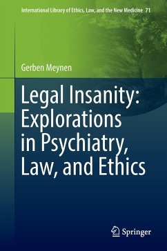 Legal Insanity: Explorations in Psychiatry, Law, and Ethics - Meynen, Gerben