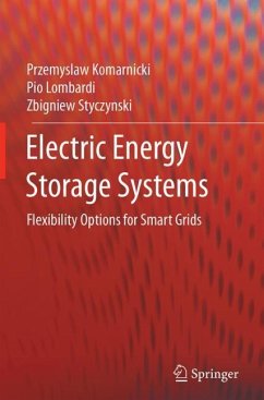 Electric Energy Storage Systems - Komarnicki, Przemyslaw;Lombardi, Pio;Styczynski, Zbigniew