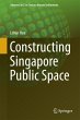 Constructing Singapore Public Space - Bild 1