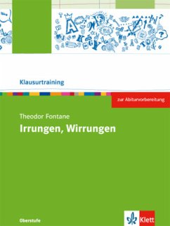 Theodor Fontane: Irrungen, Wirrungen: Arbeitsheft Klasse 10-12 (Klausurtraining Deutsch)