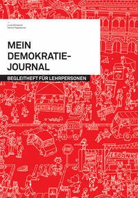 Mein Demokratie-Journal / Begleitheft für Lehrpersonen