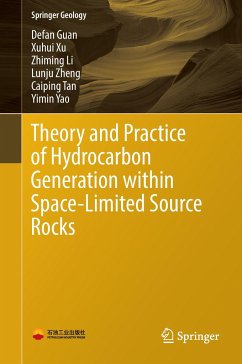 Theory and Practice of Hydrocarbon Generation within Space-Limited Source Rocks - Guan, Defan;Xu, Xuhui;Li, Zhiming