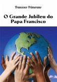 O Grande Jubileu do Papa Francisco (eBook, ePUB)