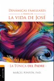 Dinámicas familiares a través de la vida de José (eBook, ePUB)