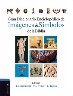 Gran diccionario enciclopédico de imágenes y símbolos de la Biblia (eBook, ePUB) - Ryken, Leland; Wilhoit, James C.; Longman III, Tremper