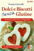 Dolci e biscotti senza glutine (eBook, ePUB)
