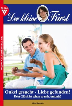 Onkel gesucht - Liebe gefunden! / Der kleine Fürst Bd.106 (eBook, ePUB) - Maybach, Viola