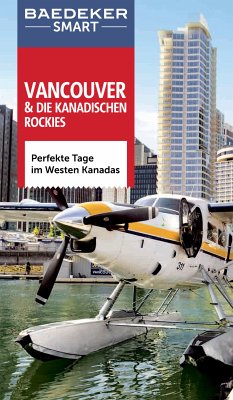 Baedeker SMART Reiseführer Vancouver & Die kanadischen Rockies (eBook, PDF) - Helmhausen, Ole; Jepson, Tim
