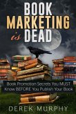 Book Marketing is Dead (eBook, ePUB)