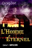 L'Homme Éternel - Livre 1: Impulsion (eBook, ePUB)
