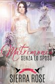 Matrimonio senza lo sposo - Parte 3 (eBook, ePUB) Matrimonio senza lo sposo - Parte 3 (eBook, ePUB)
