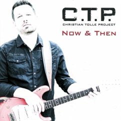 Now & Then - Christian Tolle Project