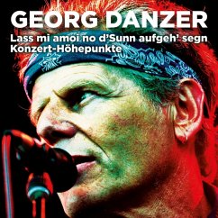 Lass Mi Amoi No D'Sunn Aufgeh' Segn - Danzer,Georg