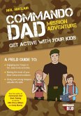 Commando Dad: Mission Adventure (eBook, ePUB) Commando Dad: Mission Adventure (eBook, ePUB)