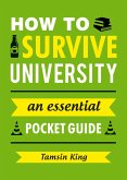 How to Survive University (eBook, ePUB) How to Survive University (eBook, ePUB)