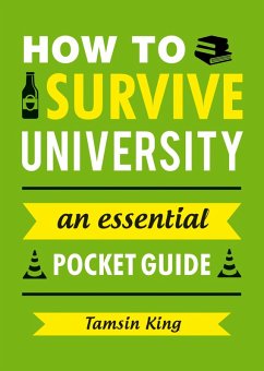 How to Survive University (eBook, ePUB) - King, Tamsin