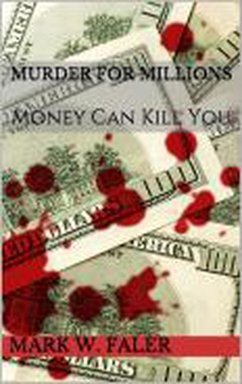 Murder for Millions (eBook, ePUB) - Faler, Mark W.