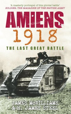 Amiens 1918 (eBook, ePUB) - McWilliams, James; Steel, R James