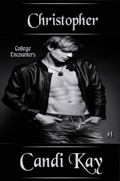 Christopher (College Encounters, #1) (eBook, ePUB) - Kay, Candi