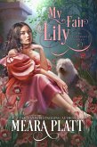 My Fair Lily (The Farthingale Series, #1) (eBook, ePUB)
