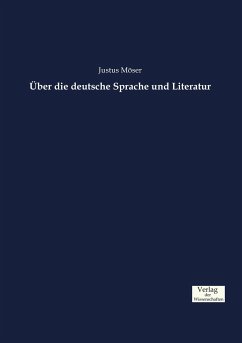 Über die deutsche Sprache und Literatur - Möser, Justus