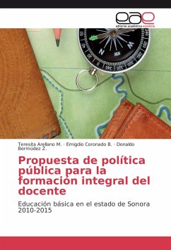 Propuesta de política pública para la formación integral del docente - Arellano M., Teresita;Coronado B., Emigdio;Bermúdez Z., Donaldo