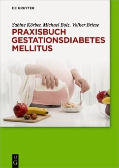 Praxisbuch Gestationsdiabetes mellitus (eBook, PDF) - Körber, Sabine; Bolz, Michael; Briese, Volker