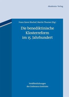 Die benediktinische Klosterreform im 15. Jahrhundert (eBook, PDF)