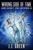 Wrong Side of Time (Carrie Hatchett, Space Adventurer, #4) (eBook, ePUB)