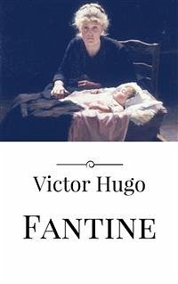 Fantine (eBook, ePUB) - Hugo, Victor; Hugo, Victor