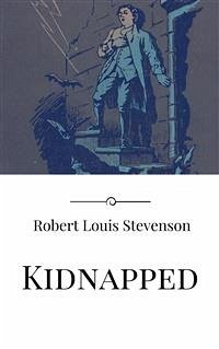 Kidnapped (eBook, ePUB) - Louis Stevenson, Robert; Louis Stevenson, Robert
