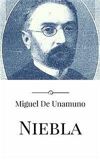 Niebla (eBook, ePUB) - de Unamuno, Miguel