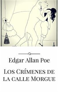 Los Crímenes de la calle Morgue (eBook, ePUB) - Allan Poe, Edgar; Allan Poe, Edgar