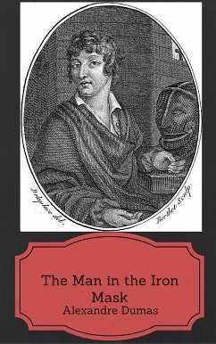 The Man in the Iron Mask (eBook, ePUB) - Dumas, Alexandre; Dumas, Alexandre; Dumas, Alexandre