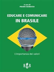 Educare e comunicare in Brasile (eBook, ePUB) - Marratzu, Priamo