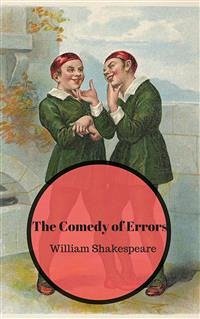 The Comedy of Errors (eBook, ePUB) - Shakespeare, William; Shakespeare, William; Shakespeare, William