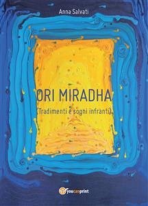Ori Mirhada - Tradimenti e Sogni Infranti (eBook, ePUB) - Salvati, Anna