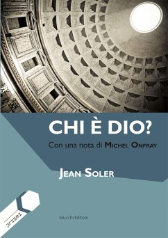 Chi è dio? (eBook, ePUB) - Onfray, Michel; Soler, Jean