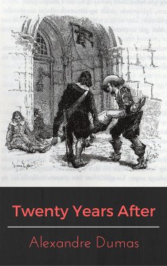 Twenty Years After (eBook, ePUB) - Dumas, Alexandre; Dumas, Alexandre; Dumas, Alexandre